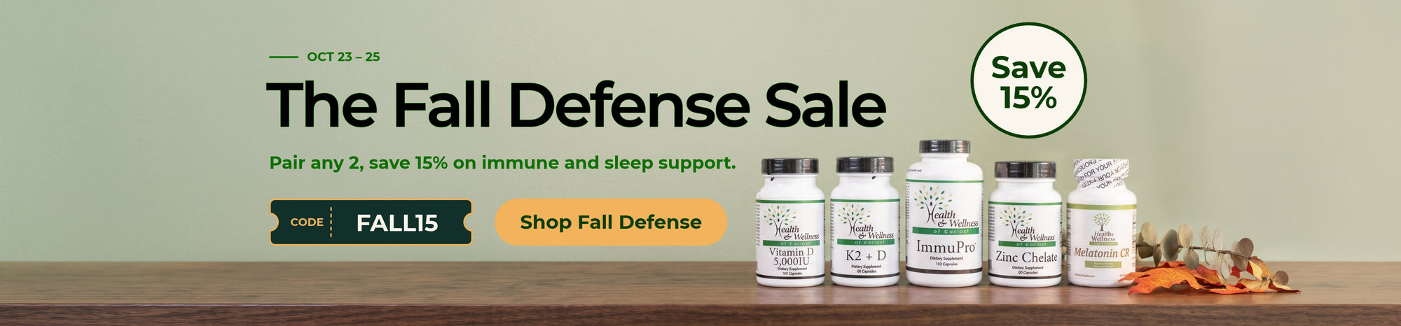 The Fall Defense Sale, Oct 23 to 25. Pair any 2, save 15% on immune and sleep support. Use code FALL15. Shop Fall Defense.
